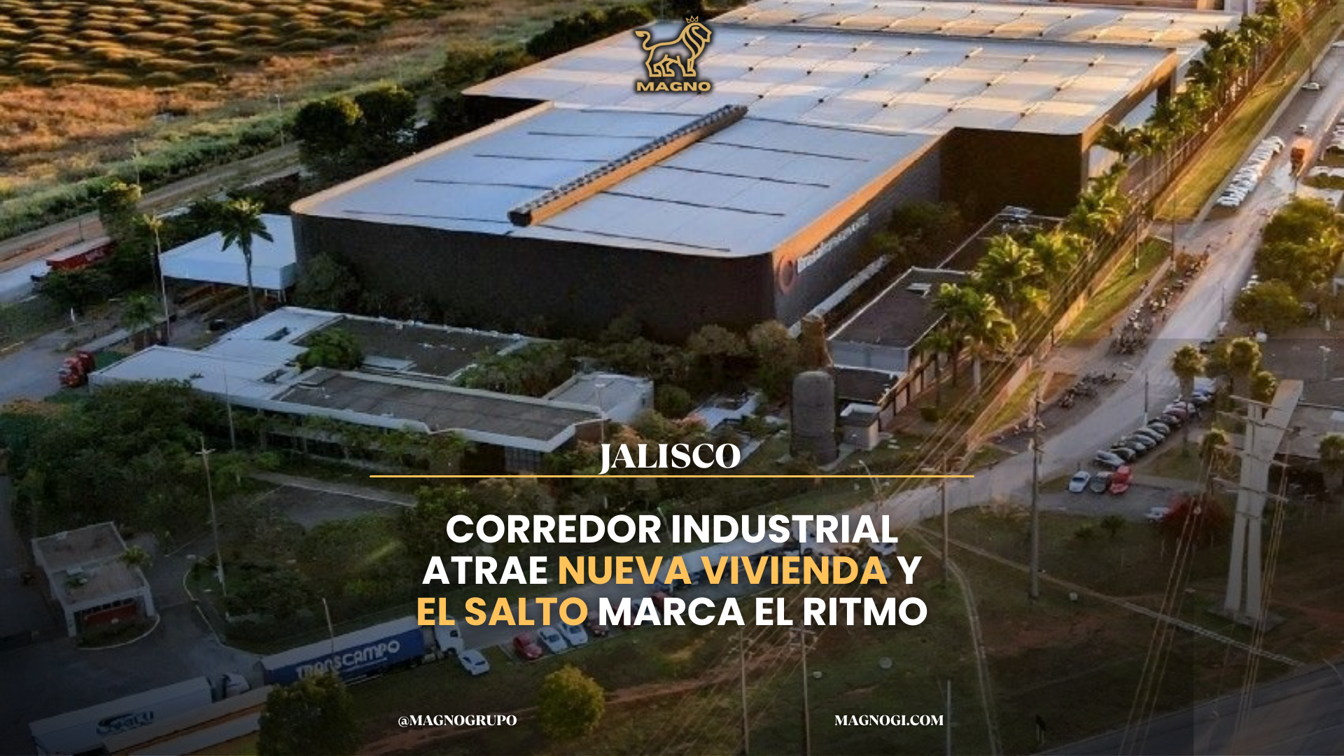 CORREDOR INDUSTRIAL  ATRAE NUEVA VIVIENDA Y EL SALTO MARCA EL RITMO