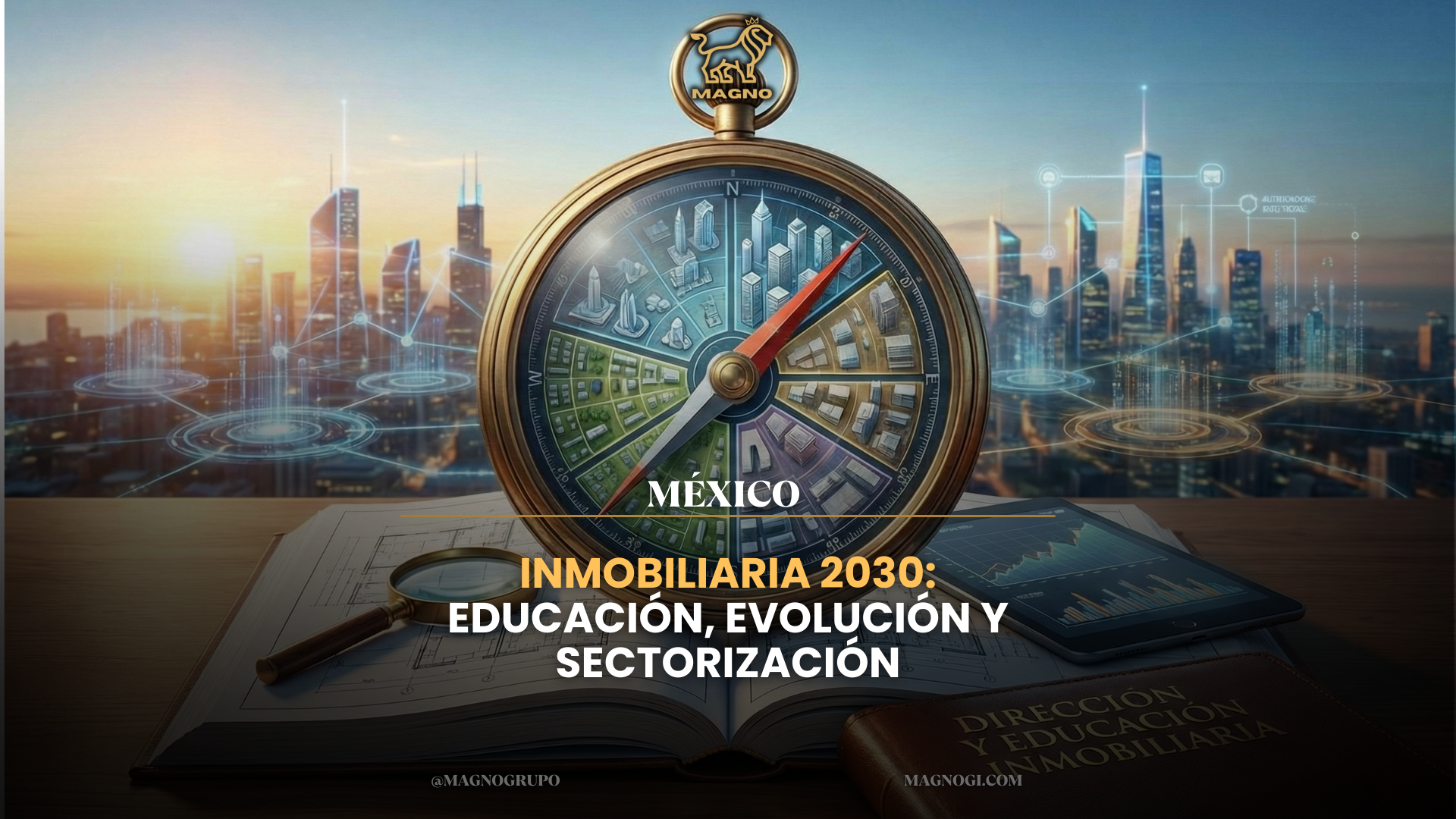 Inmobiliaria 2030: educación, evolución y sectorización