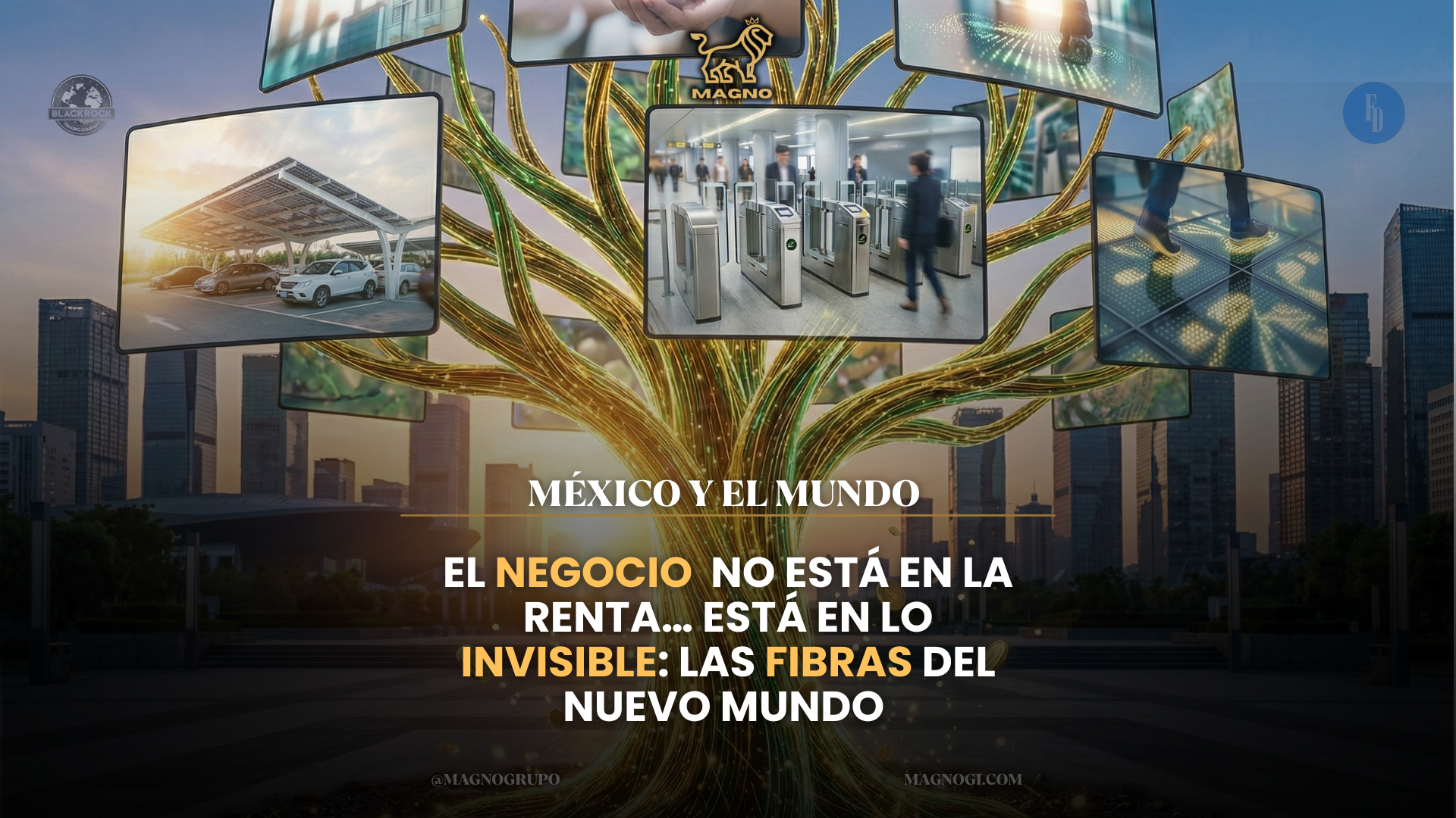 El nuevo negocio inmobiliario no está en la renta… está en lo invisible: las fibras del nuevo mundo 