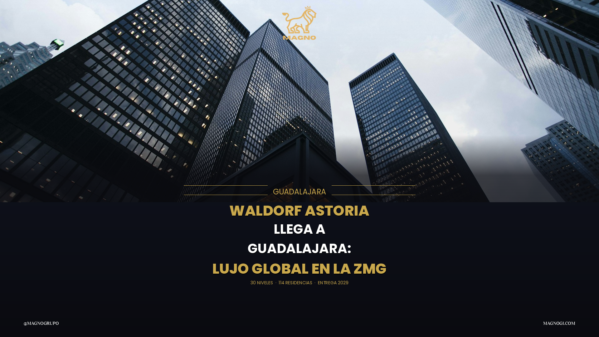 Waldorf Astoria llega a Guadalajara 
y esto cambia el mapa del lujo en toda Latinoamérica.