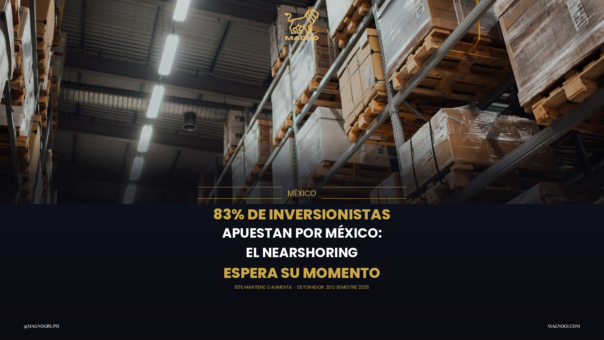 Nearshoring 2026: El dinero está listo, pero espera una señal
