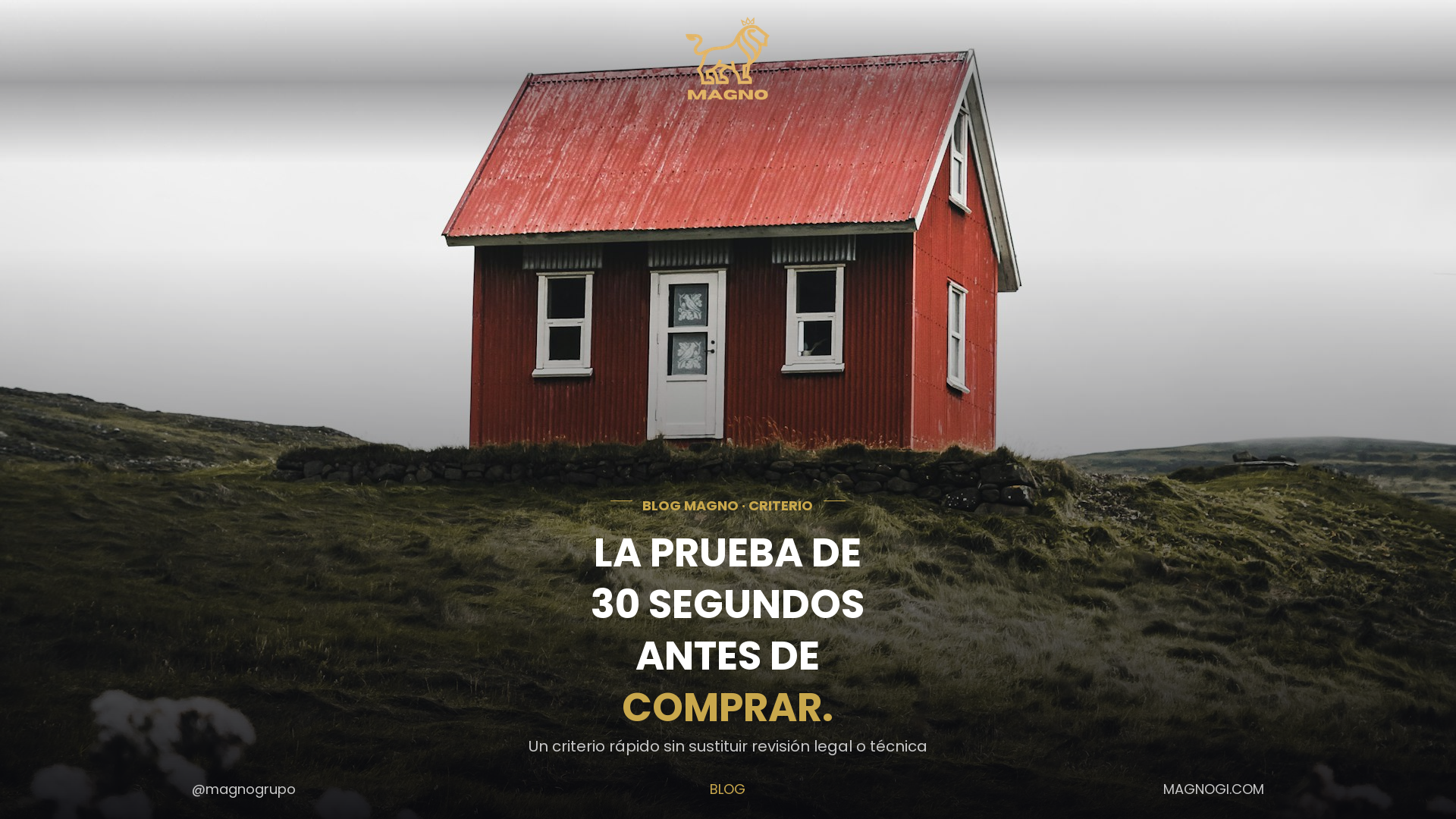 ¿Cómo saber si un terreno te conviene antes de comprar? La prueba de 30 segundos (Magno Clave)